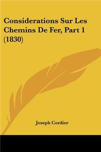 Considerations Sur Les Chemins De Fer, Part 1 (1830)