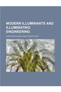 Modern Illuminants and Illuminating Engineering