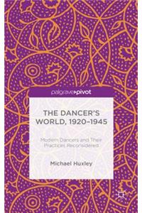 Dancer's World, 1920 - 1945