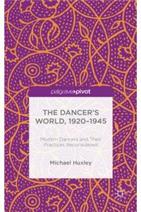 Dancer's World, 1920 - 1945