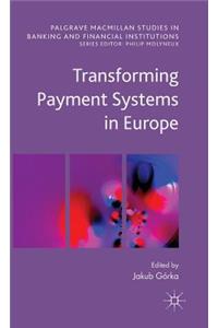 Transforming Payment Systems in Europe