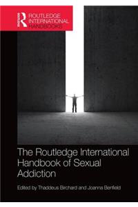 Routledge International Handbook of Sexual Addiction