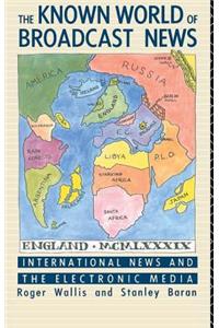 The Known World of Broadcast News
