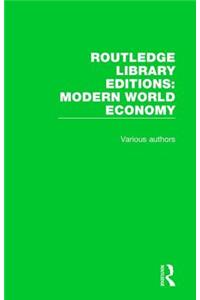 Routledge Library Editions: Modern World Economy