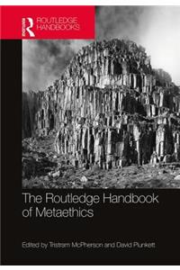The Routledge Handbook of Metaethics