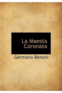 La Maesta Coronata