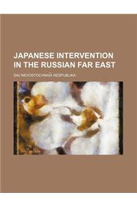 Japanese Intervention in the Russian Far East