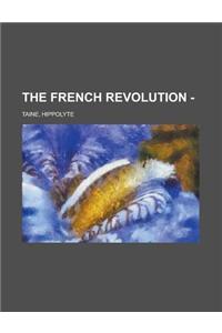 The French Revolution - Volume 1