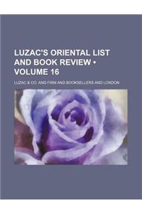Luzac's Oriental List and Book Review (Volume 16)