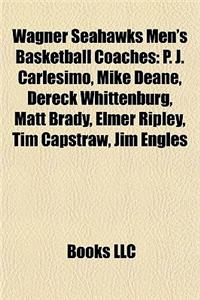 Wagner Seahawks Men's Basketball Coaches