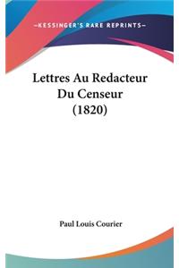 Lettres Au Redacteur Du Censeur (1820)