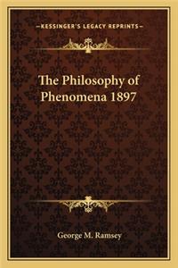 Philosophy of Phenomena 1897