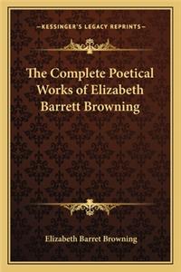 The Complete Poetical Works of Elizabeth Barrett Browning