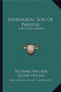 Lohengrin, Son of Parsifal