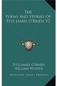 The Poems and Stories of Fitz-James O'Brien V2