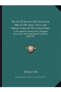 Record of Service of Connecticut Men in the Army, Navy and Marine Corps of the United States