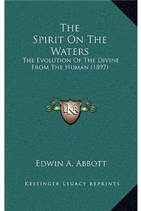 The Spirit on the Waters
