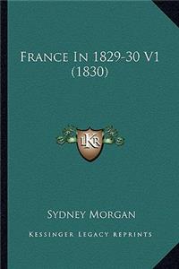 France In 1829-30 V1 (1830)