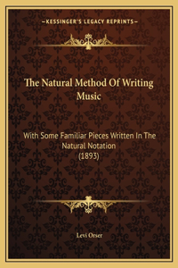 The Natural Method Of Writing Music