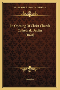 Re-Opening Of Christ Church Cathedral, Dublin (1878)