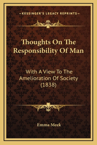 Thoughts On The Responsibility Of Man