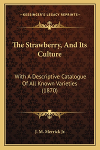 Strawberry, And Its Culture