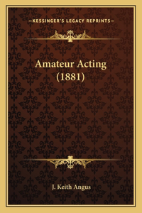 Amateur Acting (1881)
