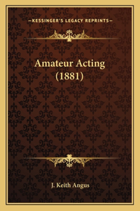 Amateur Acting (1881)