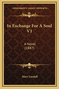 In Exchange For A Soul V1