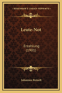 Leute-Not: Erzahlung (1901)