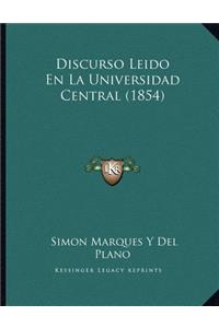 Discurso Leido En La Universidad Central (1854)