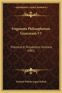 Fragmenta Philosophorum Graecorum V3