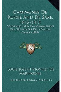 Campagnes De Russie And De Saxe, 1812-1813