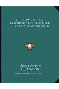 Die Entwicklungs-Geschichte Der Erde Nach Ihren Lebensaltern (1838)