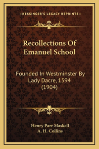 Recollections Of Emanuel School