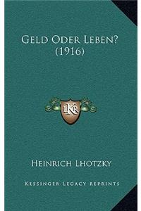 Geld Oder Leben? (1916)