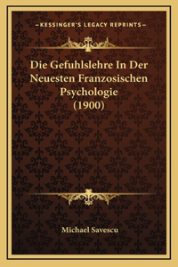 Die Gefuhlslehre In Der Neuesten Franzosischen Psychologie (1900)