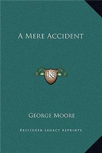 A Mere Accident