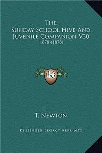 The Sunday School Hive And Juvenile Companion V30