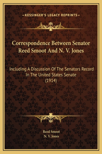 Correspondence Between Senator Reed Smoot And N. V. Jones