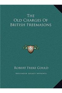 The Old Charges Of British Freemasons