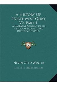 A History Of Northwest Ohio V2, Part 1