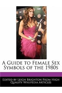 A Guide to Female Sex Symbols of the 1980s
