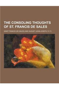 The Consoling Thoughts of St. Francis de Sales