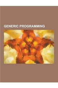 Generic Programming: Algorithmic Skeleton, Allocator (C++), Boost (C++ Libraries), Capd Library, Concept (Generic Programming), Generic Ima