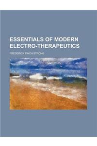 Essentials of Modern Electro-Therapeutics