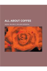 All about Coffee