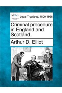 Criminal Procedure in England and Scotland.