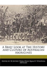 A Brief Look at the History and Culture of Australian Aborigines