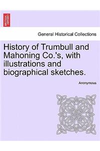History of Trumbull and Mahoning Co.'s, with illustrations and biographical sketches.